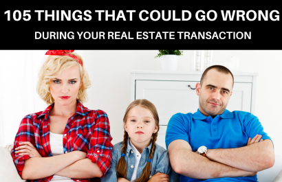 105 Things That Could Go Wrong During Your Real Estate Transaction